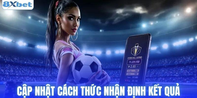 Cập nhật cách thức nhận định kết quả