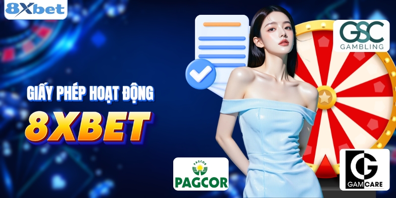 Các giấy phép hoạt động của 8XBET