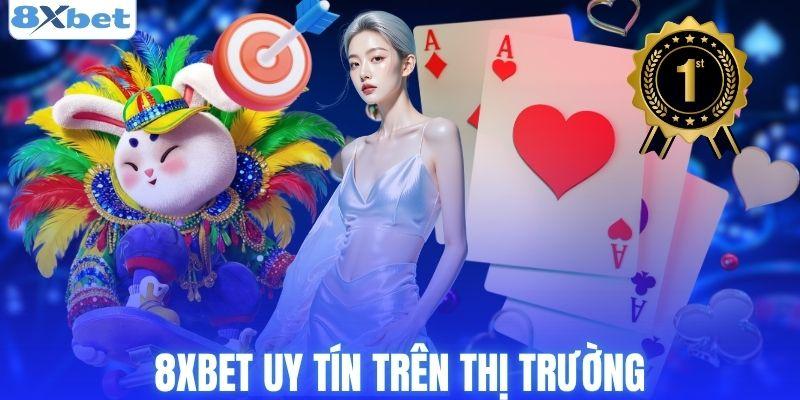 Giới thiệu 8XBET với sự uy tín trên thị trường