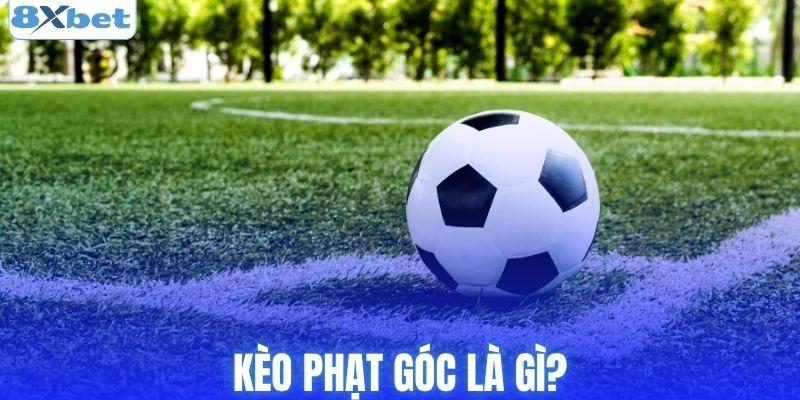 Giới thiệu sơ nét thông tin kèo phạt góc